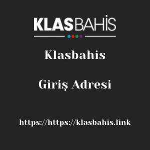 Klasbahis Giriş Adresi
